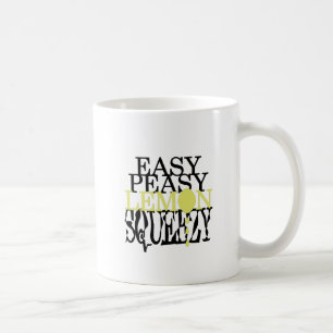 Easy Peasy Lemon Squeezy Coffee Mug