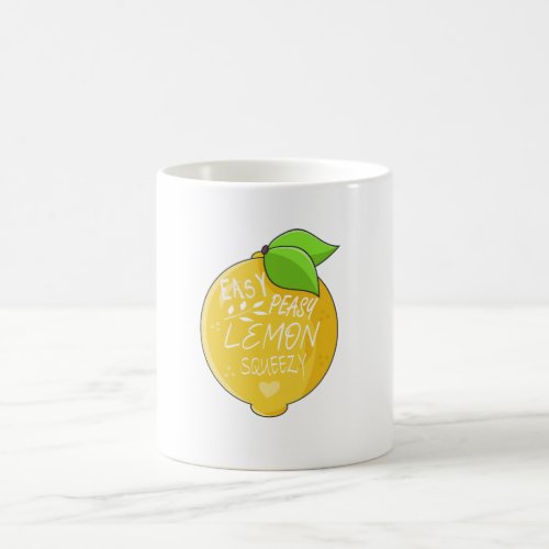 Easy peasy lemon squeezy coffee mug