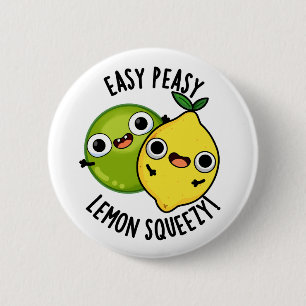 Easy Peasy Lemon Squeezy Funny Fruit Pun Button