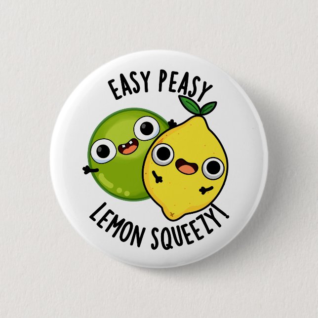 Easy Peasy Lemon Squeezy Funny Fruit Pun  Button (Front)
