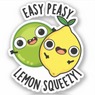 Easy Peasy Lemon Squeezy Funny Fruit Pun Sticker