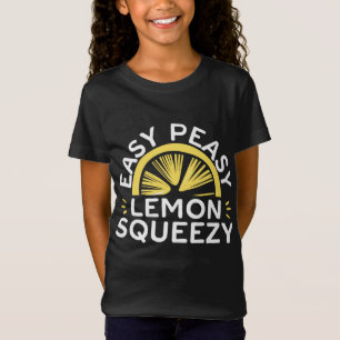 Easy Peasy Lemon Squeezy Funny Lemonade Fruit Love T-Shirt