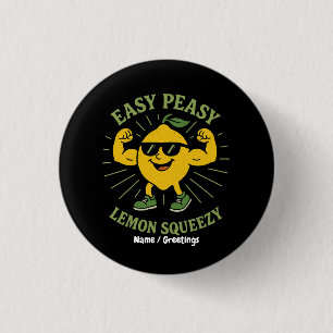 Easy Peasy Lemon Squeezy Gift – Funny Hello Summer Button