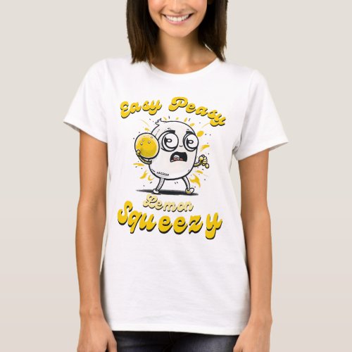 EASY PEASY LEMON SQUEEZY REFRESHING SUMMER LEMONAD T_Shirt