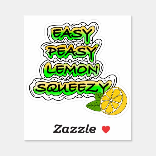 Easy Peasy Lemon Squeezy   Sticker