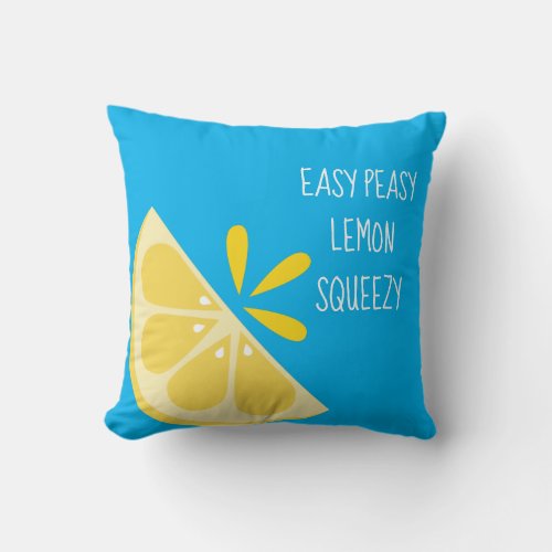 Easy Peasy Lemon Squeezy Summer Home Decor Throw Pillow