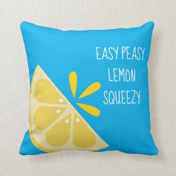 Easy Peasy Lemon Squeezy Summer Home Decor Throw Pillow by AestheticJourneys at Zazzle