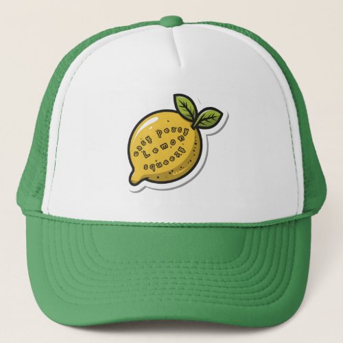 Easy Peasy Lemon Squeezy Trucker Hat