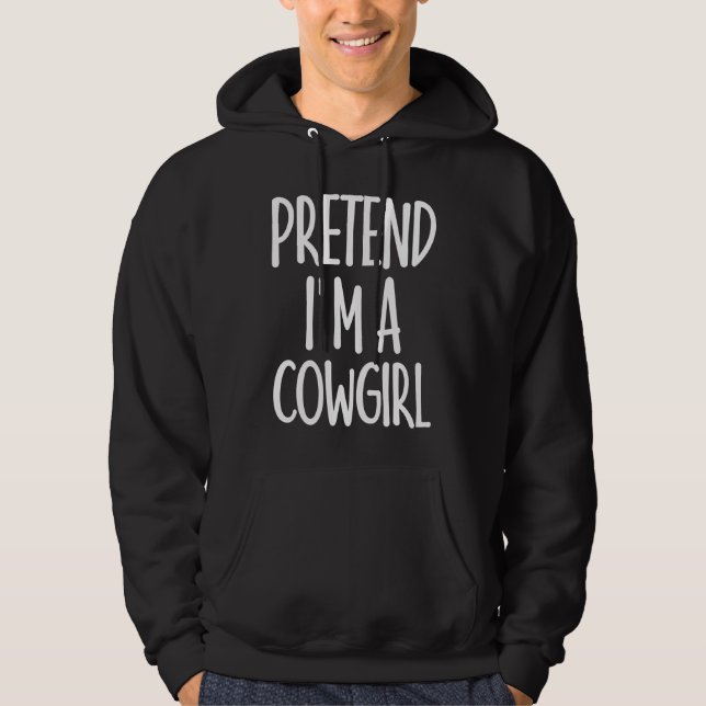 Easy Pretend I'm Cowgirl Costume   Halloween Woman Hoodie (Front)