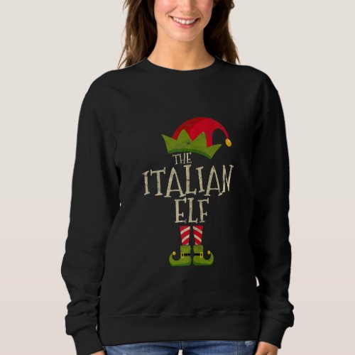 Easy The Italian Elf Costume Family Group  Christm Sweatshirt