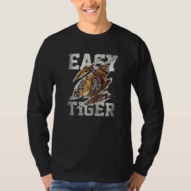 Easy tiger 3 distressed tiger costume casual chic  T-Shirt (Front)