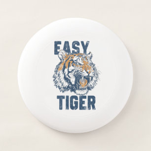 Easy Tiger Funny Saying Wild Animal Illustration Wham-O Frisbee