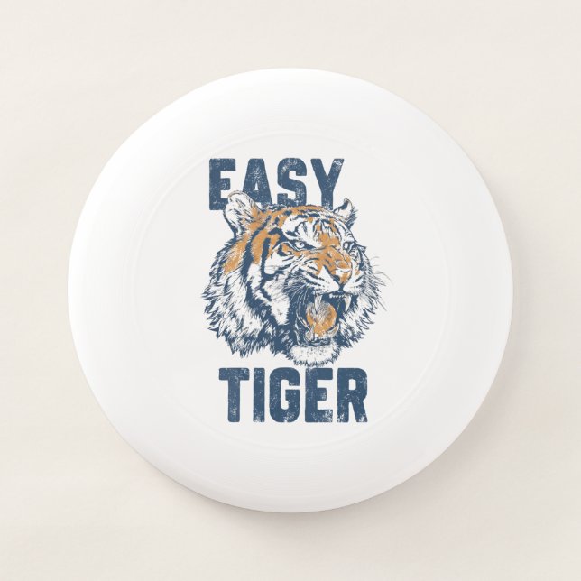 Easy Tiger Funny Saying Wild Animal Illustration Wham-O Frisbee (Front)