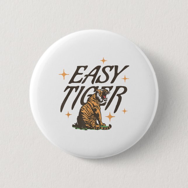 Easy Tiger Joke Sarcastic Funny _1  Button (Front)