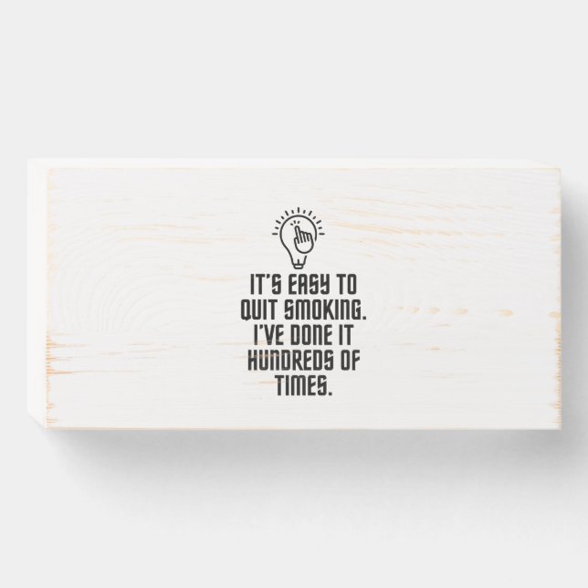 Easy to quit smoking wooden box sign (Front Horizontal)