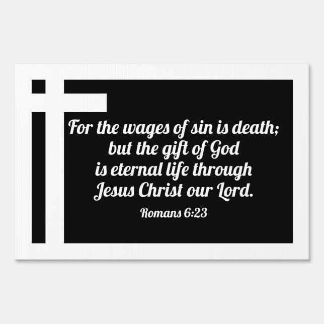 Easy to Read Romans 6 Salvation Bible Verse Yard Sign (Front)