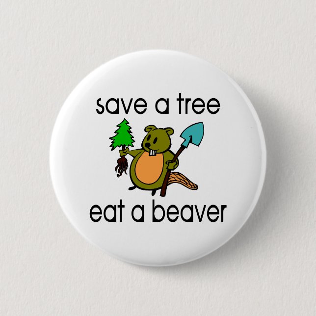 Eat A Beaver Pinback Button (Front)