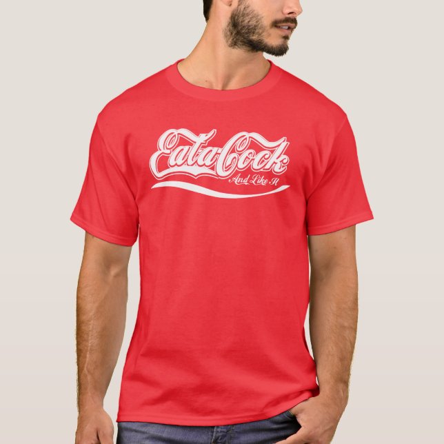 Eat-a-Cock T-Shirt (Front)