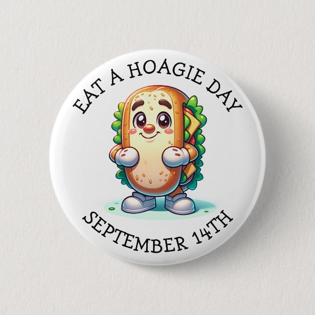 Eat a Hoagie Day, Funny Food Holidays Button (Front)