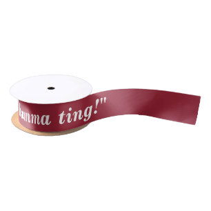 “Eat a lilla summa ting!"  Satin Ribbon