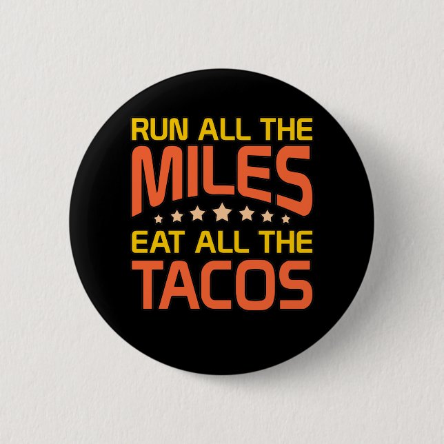 Eat All The Tacos Half Marathon Runner Running Lov Button (Front)