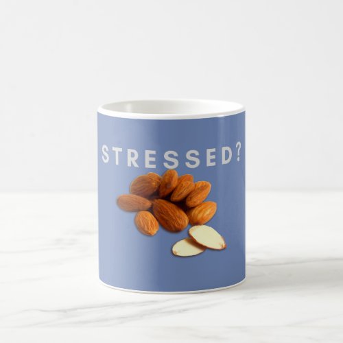 Eat Almonds for Stress Healthy Coffee Mug