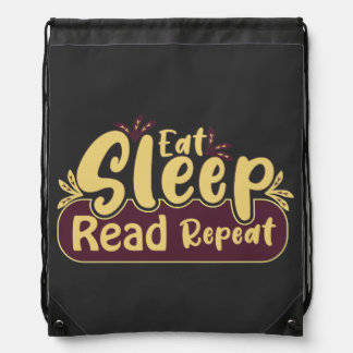 Eat and sleep, eat and read, eat and repeat T-Shir Drawstring Bag