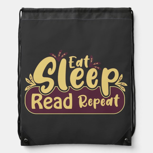 Eat and sleep, eat and read, eat and repeat T-Shir Drawstring Bag (Front)