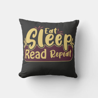 Eat and sleep, eat and read, eat and repeat T-Shir Throw Pillow