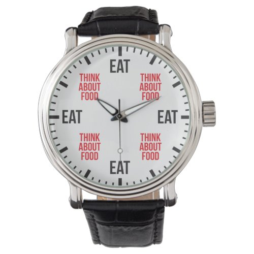 Eat and Think About Food _ Funny Novelty Watch