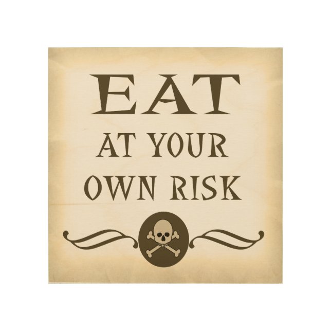 Eat At Your Own Risk Halloween Sign (Front)