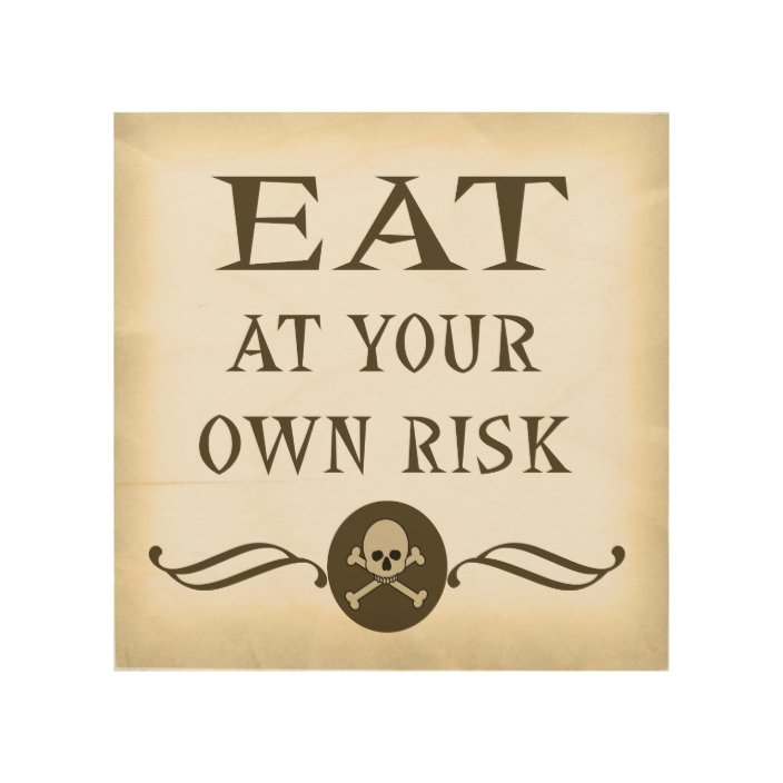 Eat At Your Own Risk Halloween Sign Zazzle Com Eat At Your Own Risk Halloween Sign Zazzle Com