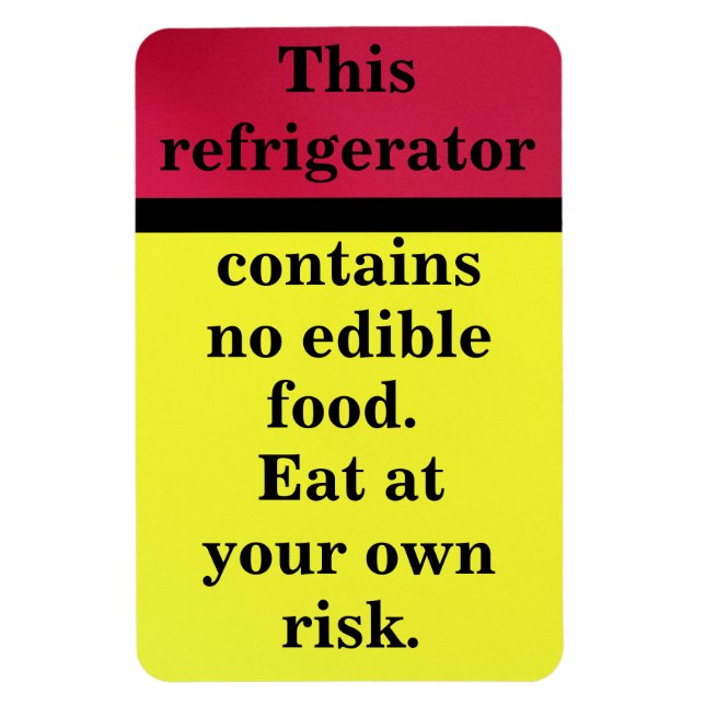 Eat at your own risk magnet (Vertical)