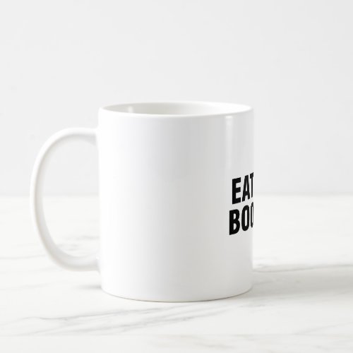 Eat baby boomers coffee mug