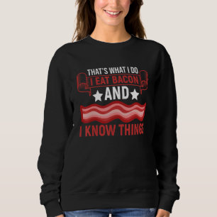 Eat Bacon Smoker Grill Meatatarian Sweatshirt
