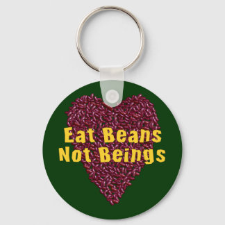 Eat Beans Not Beings Keychain