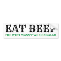 EAT BEEF. THE WEST WASN'T WON ON SALAD Bumper Stkr Bumper Sticker