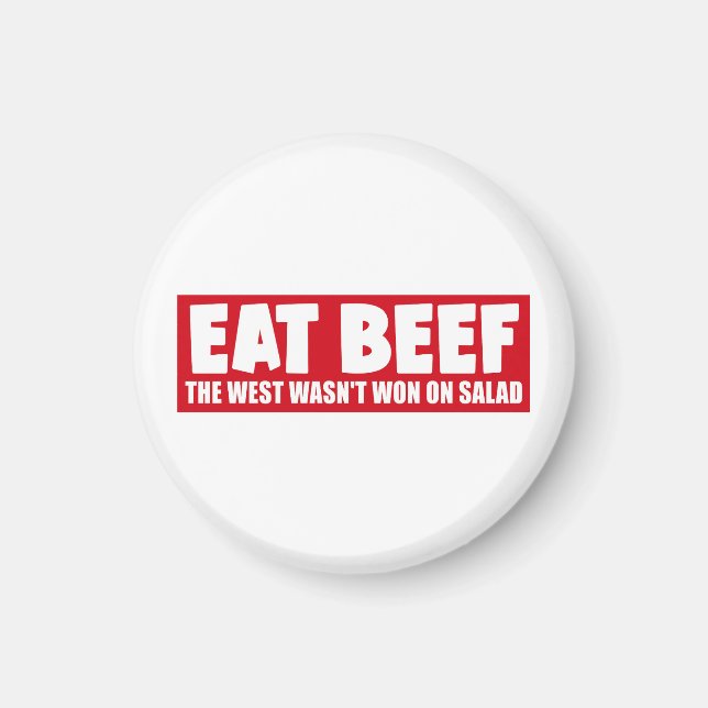 Eat Beef The West Wasn't Won On Salad - Meat Lover Magnet (Front)