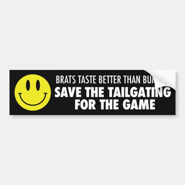 Eat Brats Don't Tailgate Bumper Sticker (Front)
