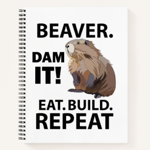 Eat Build Repeat Funny Beaver Animal Notebook