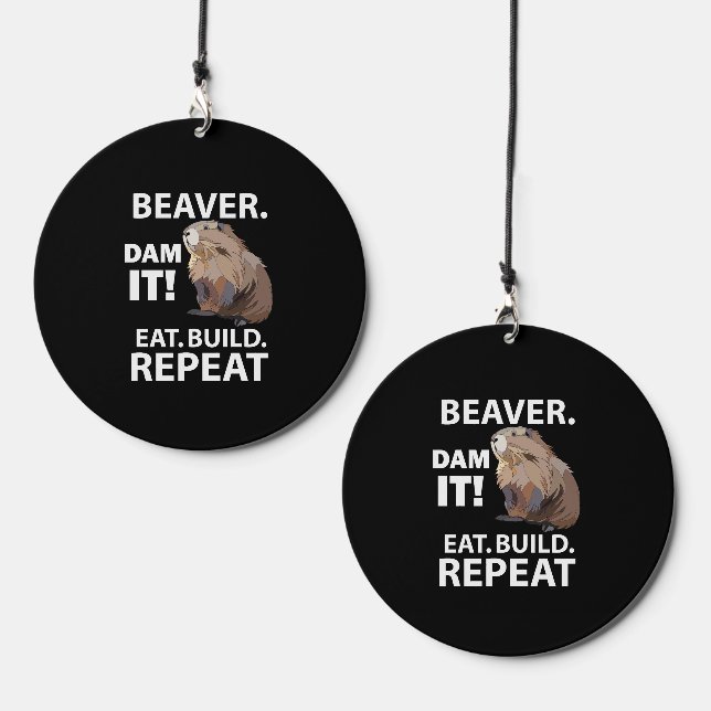 Eat Build Repeat Funny Beaver Animal  Wind Chime (Front & Back)