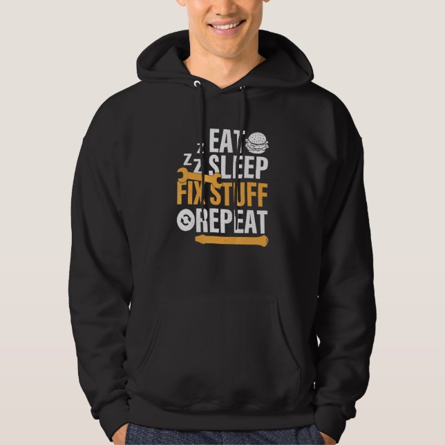 Eat Burger Sleep Fix Stuff Repeat Hoodie (Front)
