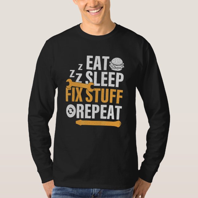 Eat Burger Sleep Fix Stuff Repeat T-Shirt (Front)