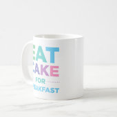 Eat Cake For Breakfast Mug (Front Left)