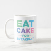 Eat Cake For Breakfast Mug (Left)
