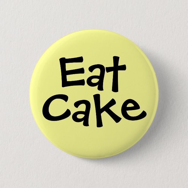 Eat Cake Pinback Button (Front)