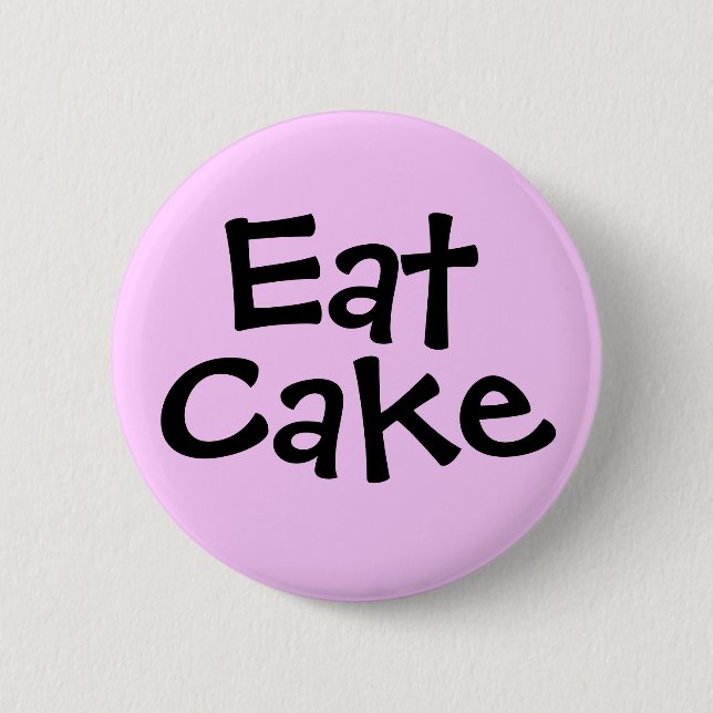 Eat Cake Pinback Button (Front)