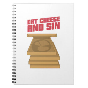Eat Cheese And Sin Notebook