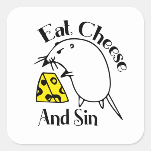 Eat Cheese and Sin Square Sticker