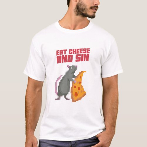 Eat Cheese And Sin T_Shirt